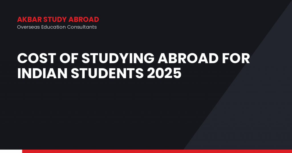 Cost of Studying Abroad for Indian Students 2025