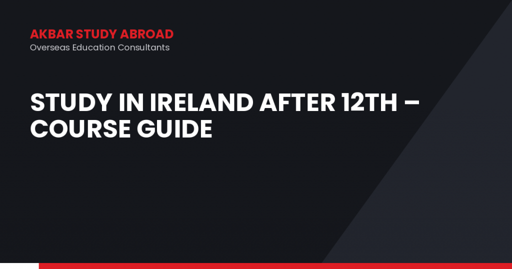 Study in Ireland After 12th – Course Guide