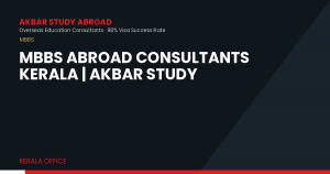 MBBS Abroad Consultants Kerala | Akbar Study