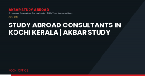 Study Abroad Consultants in Kochi Kerala | Akbar Study