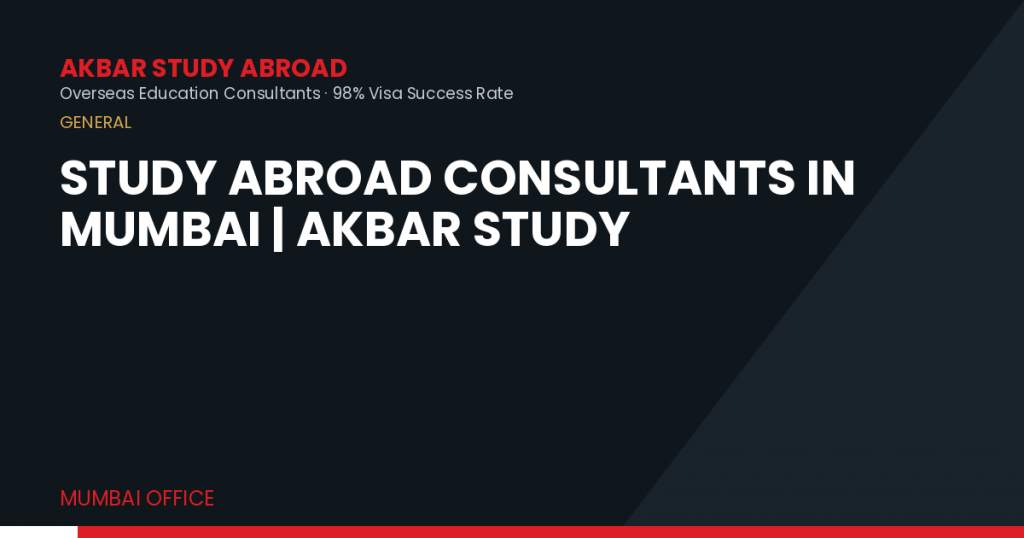 Study Abroad Consultants in Mumbai | Akbar Study