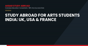 Study Abroad for Arts Students India: UK, USA & France