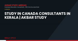 Study in Canada Consultants in Kerala | Akbar Study