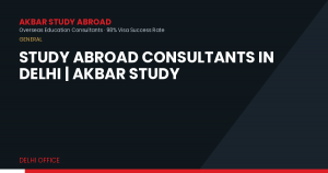 Study Abroad Consultants in Delhi | Akbar Study
